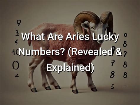 lucky aries numbers|Aries & Their Lucky Numbers: Serendipitous Numbers for Aries.